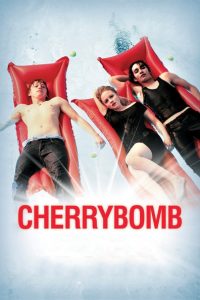 Nonton Cherrybomb 2009