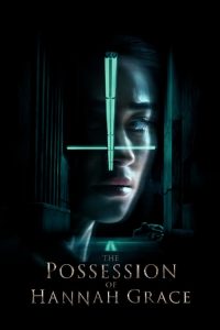 Nonton The Possession of Hannah Grace 2018