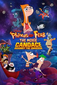 Nonton Phineas and Ferb The Movie Candace Against the Universe 2020