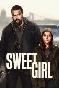 Nonton Sweet Girl 2021