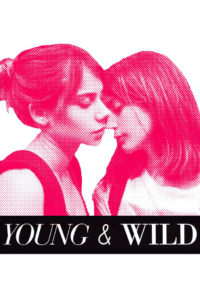 Nonton Young and Wild 2012