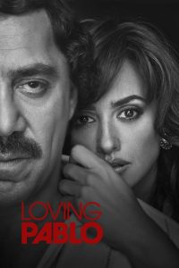 Nonton Loving Pablo 2017