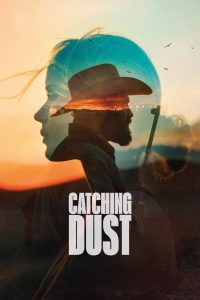 Nonton Catching Dust 2023